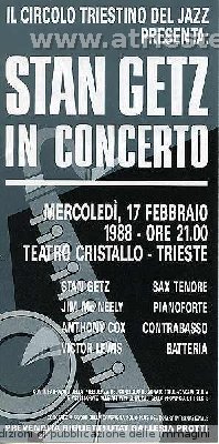 Stan Getz in concerto a Trieste<br />Teatro Cristallo<br />17 febbraio 1988